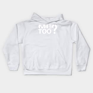 Me Too? Kids Hoodie